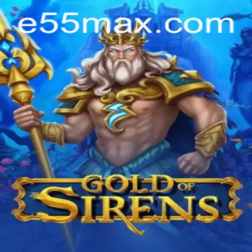 Descubra o Fascinante Mundo do Jogo 'GoldofSirens' da E55.COM